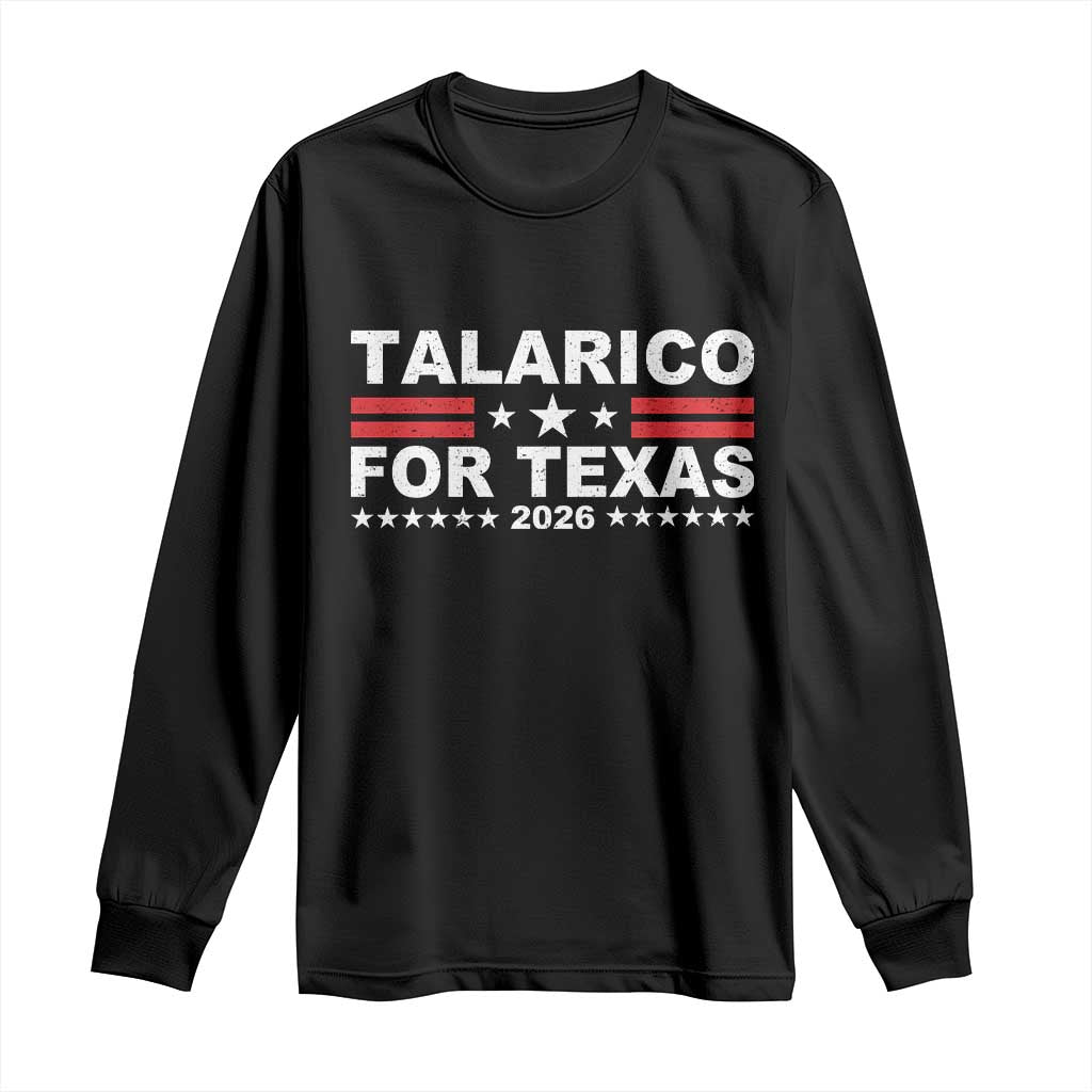 Talarico For Texas US Senate 2026 Long Sleeve Shirt James Talarico Support