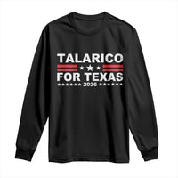 Talarico For Texas US Senate 2026 Long Sleeve Shirt James Talarico Support