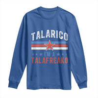 I Am A Talafreako James Talarico Long Sleeve Shirt US Senate Texas