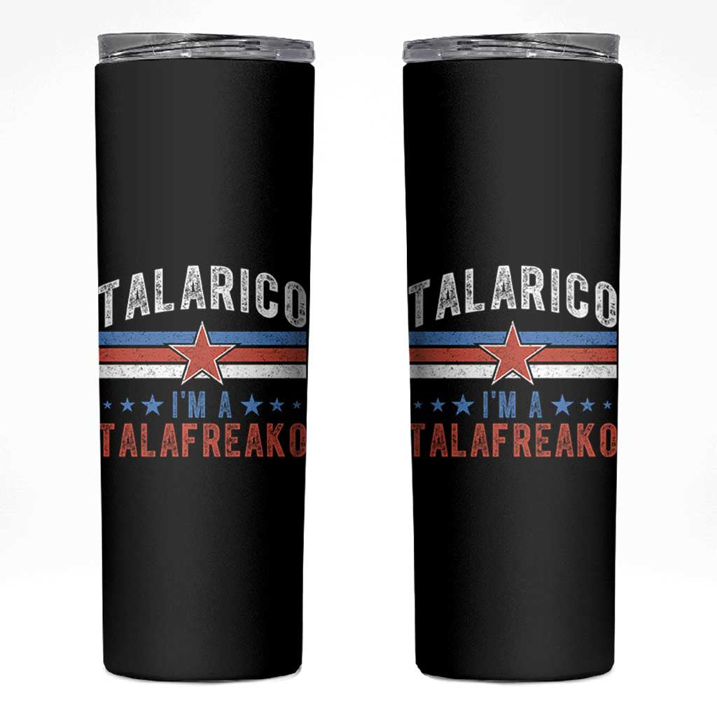 I Am A Talafreako James Talarico Skinny Tumbler US Senate Texas