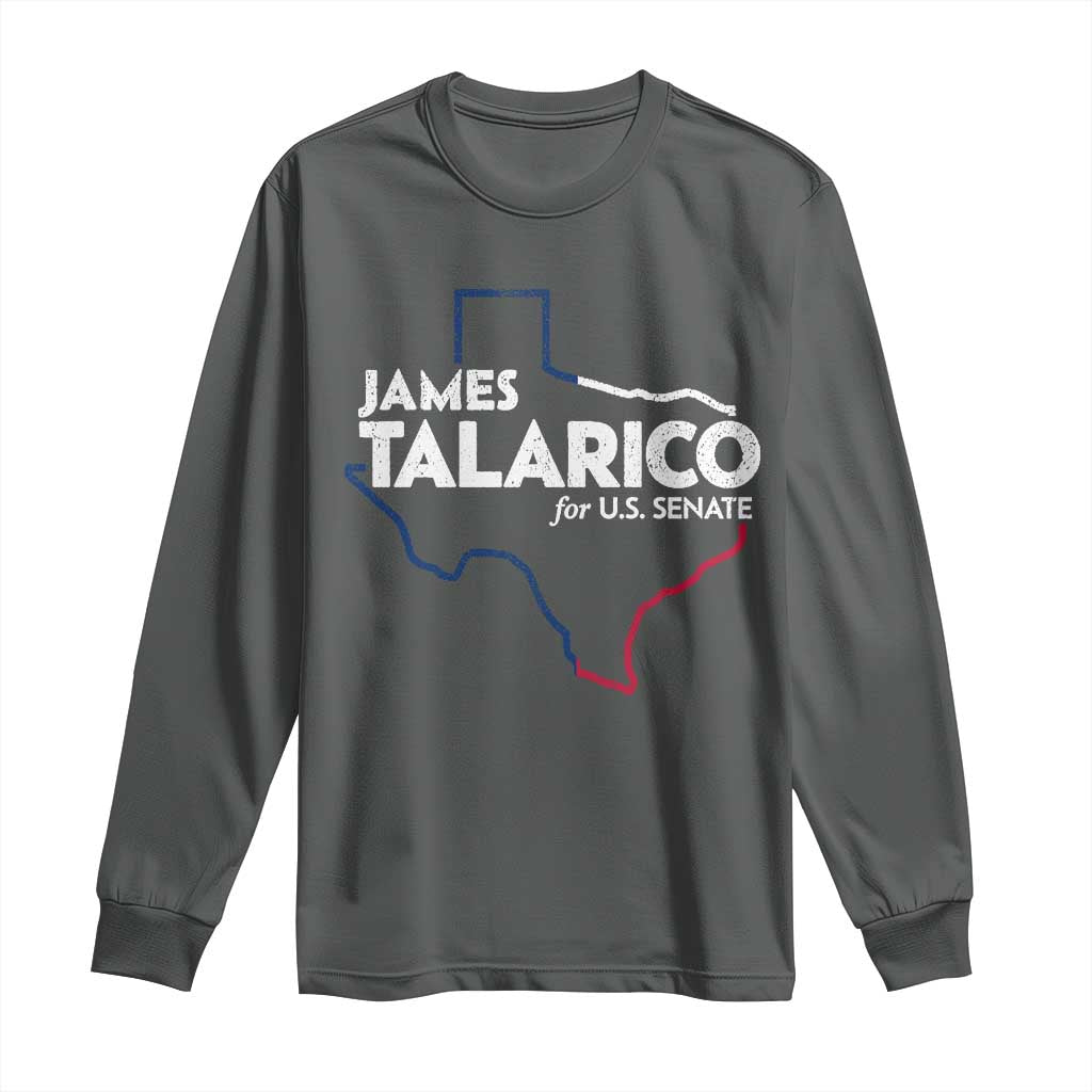 James Talarico for US Senate Long Sleeve Shirt Texas Senate Race 2026