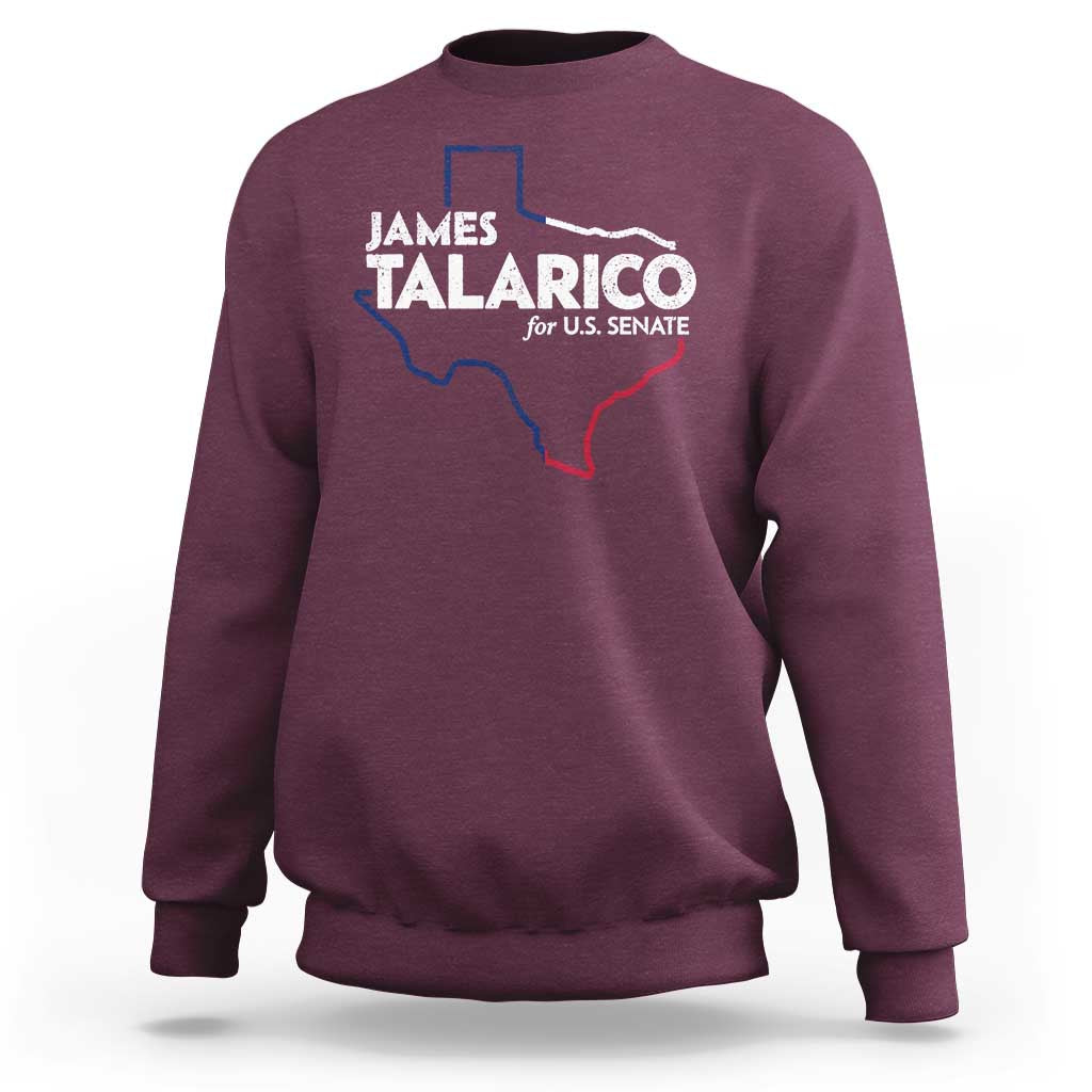 James Talarico for US Senate Sweatshirt Texas Senate Race 2026