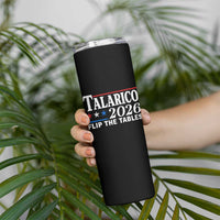 James Talarico 2026 Flip The Tables Skinny Tumbler Texas Senate