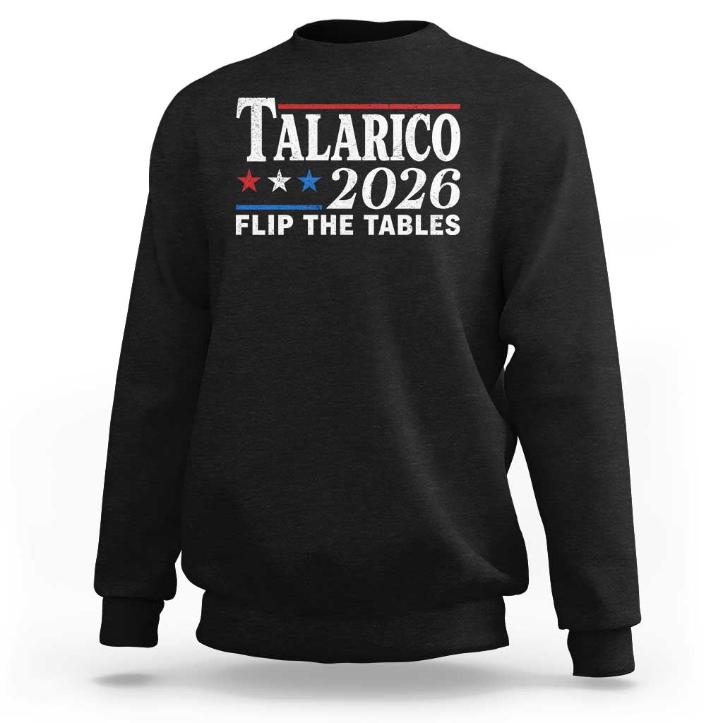 James Talarico 2026 Flip The Tables Sweatshirt Texas Senate