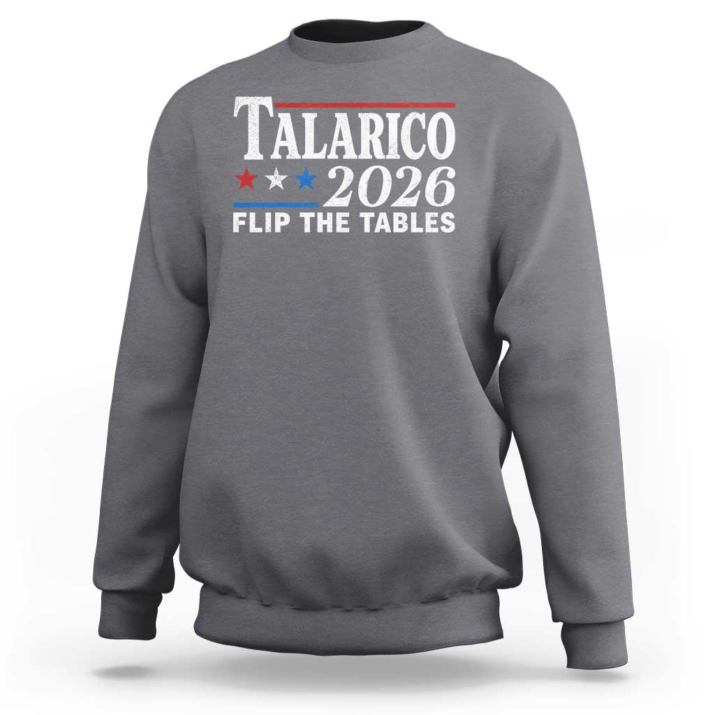 James Talarico 2026 Flip The Tables Sweatshirt Texas Senate