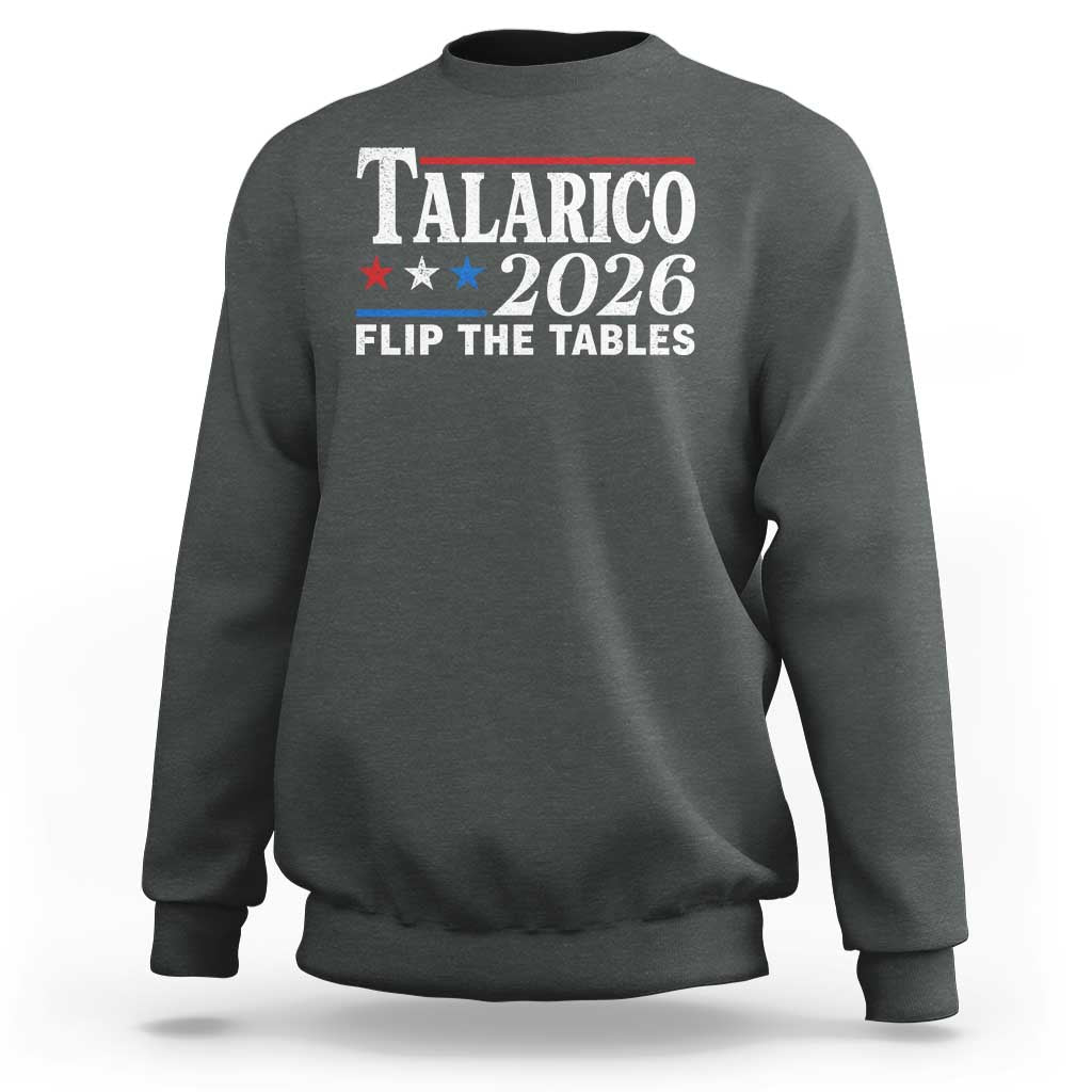 James Talarico 2026 Flip The Tables Sweatshirt Texas Senate