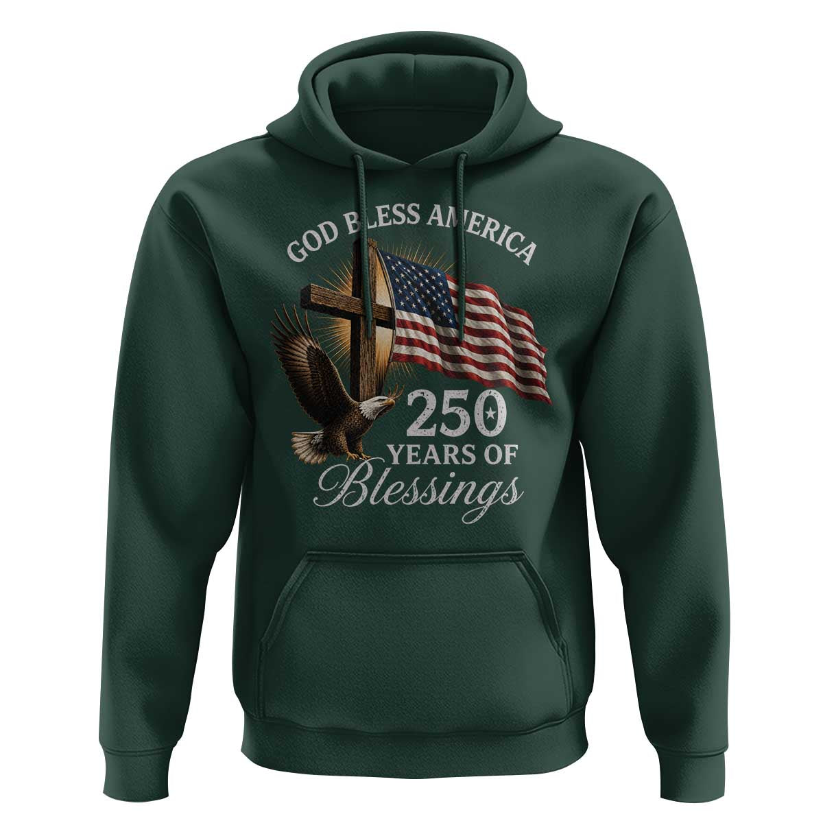 God Bless America 250 Years Of Blessings Hoodie US 250th Anniversary Bald Eagle American Flag