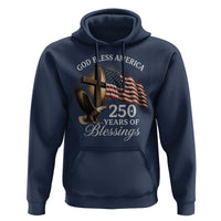 God Bless America 250 Years Of Blessings Hoodie US 250th Anniversary Bald Eagle American Flag