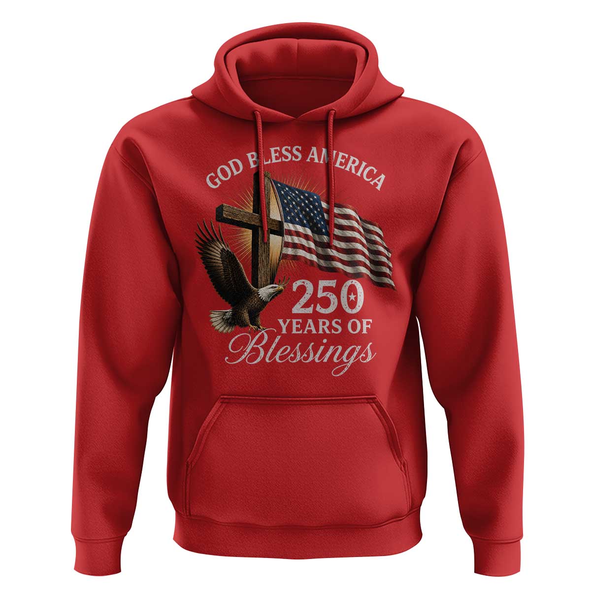 God Bless America 250 Years Of Blessings Hoodie US 250th Anniversary Bald Eagle American Flag
