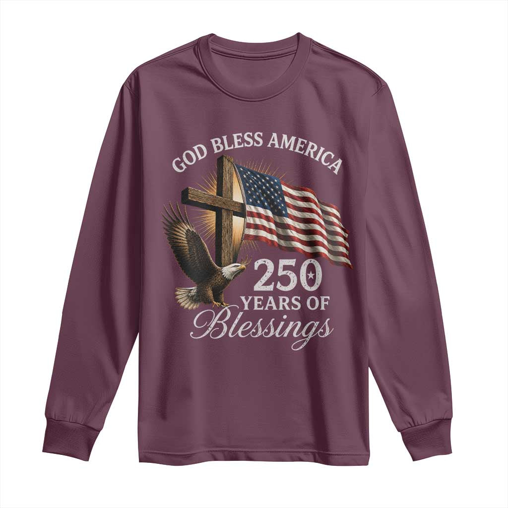 God Bless America 250 Years Of Blessings Long Sleeve Shirt US 250th Anniversary Bald Eagle American Flag