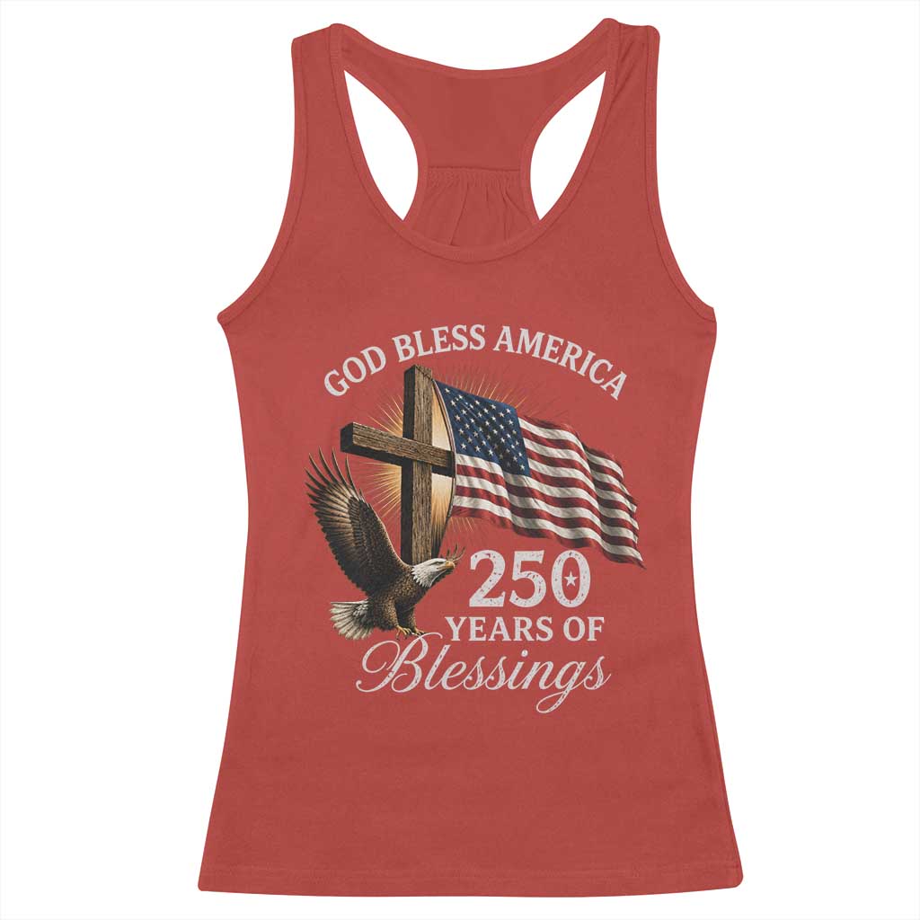 God Bless America 250 Years Of Blessings Racerback Tank Top US 250th Anniversary Bald Eagle American Flag