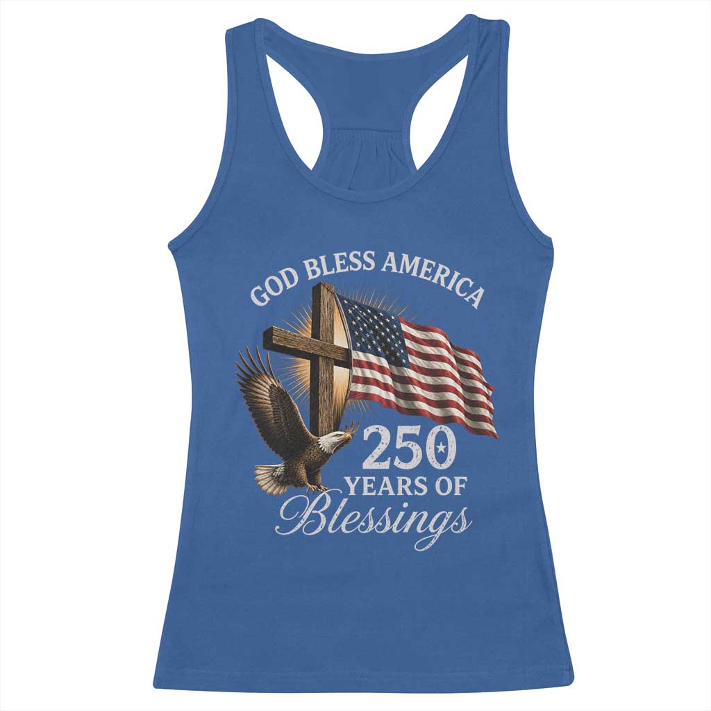 God Bless America 250 Years Of Blessings Racerback Tank Top US 250th Anniversary Bald Eagle American Flag