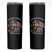 God Bless America 250 Years Of Blessings Skinny Tumbler US 250th Anniversary Bald Eagle American Flag
