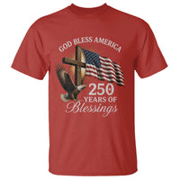 God Bless America 250 Years Of Blessings T Shirt US 250th Anniversary Bald Eagle American Flag