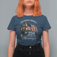 God Bless America 250 Years Of Blessings T Shirt For Women US 250th Anniversary Bald Eagle American Flag