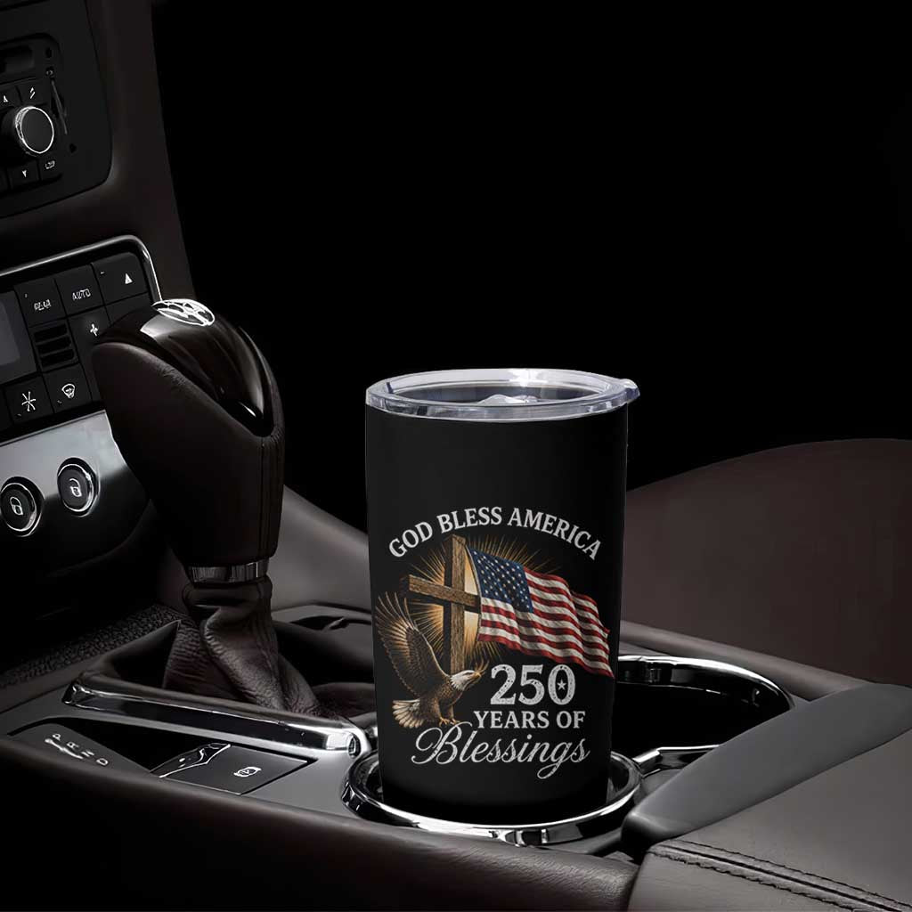 God Bless America 250 Years Of Blessings Tumbler Cup US 250th Anniversary Bald Eagle American Flag
