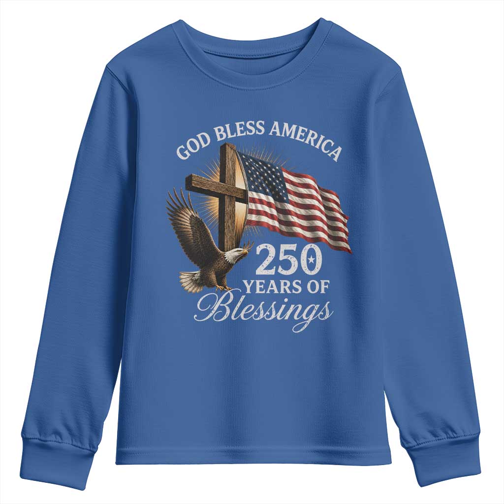 God Bless America 250 Years Of Blessings Youth Sweatshirt US 250th Anniversary Bald Eagle American Flag