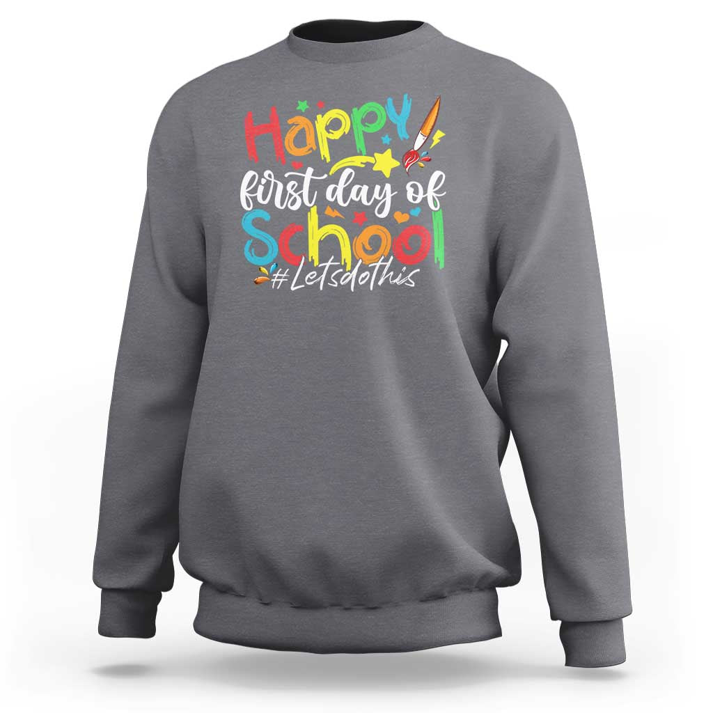 Happy First Day Of School Sweatshirt Artists Brushes Art Class - Wonder Print Shop