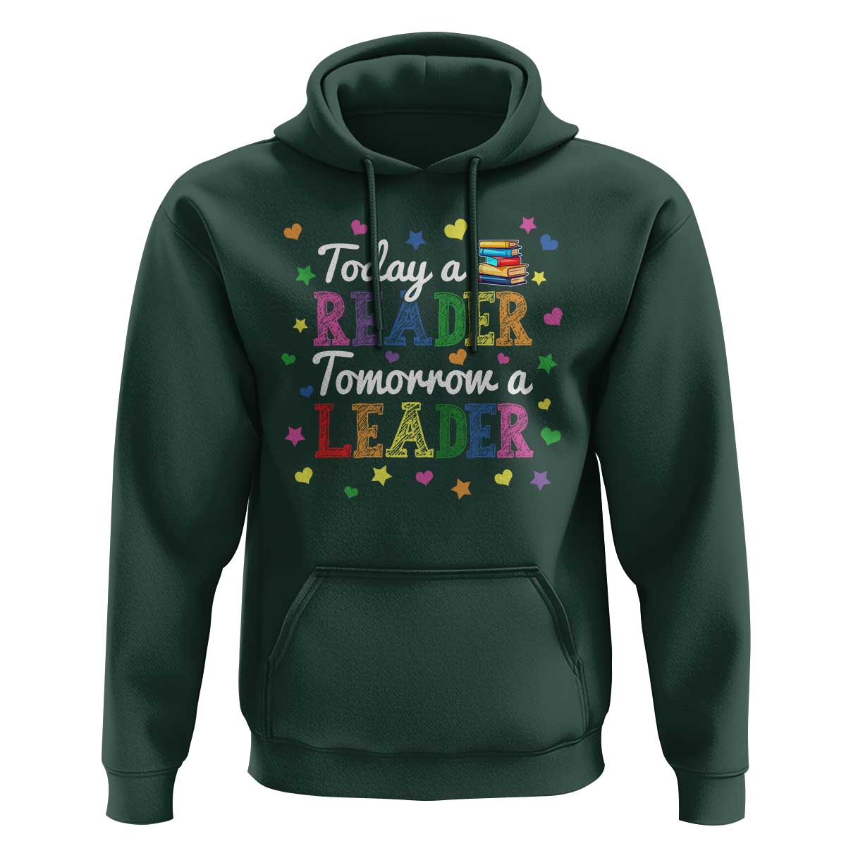 Literature Book Reading Hoodie Today A Reader Tomorrow A Leader - Wonder Print Shop