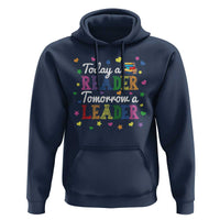 Literature Book Reading Hoodie Today A Reader Tomorrow A Leader - Wonder Print Shop