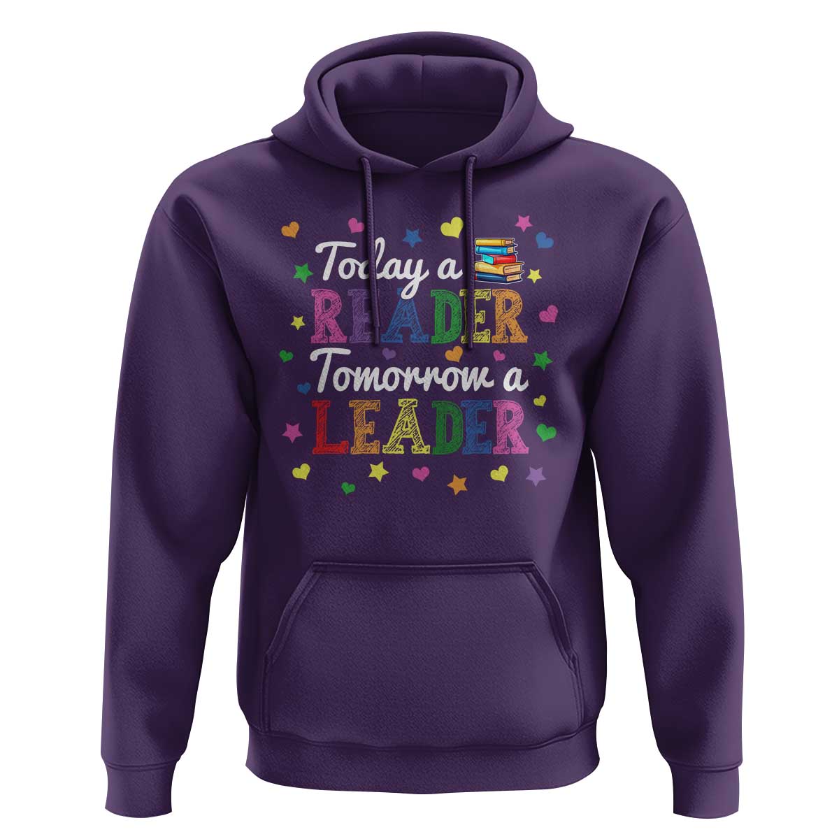 Literature Book Reading Hoodie Today A Reader Tomorrow A Leader - Wonder Print Shop