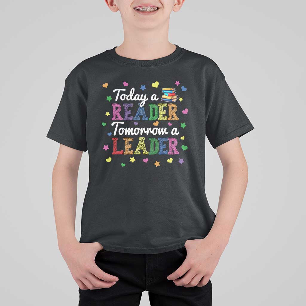 Literature Book Reading T Shirt For Kid Today A Reader Tomorrow A Leader - Wonder Print Shop