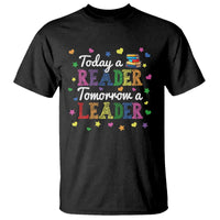 Literature Book Reading T Shirt Today A Reader Tomorrow A Leader - Wonder Print Shop