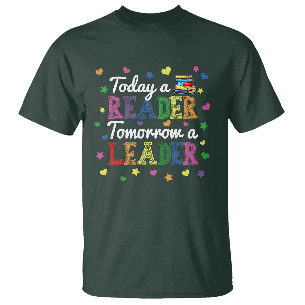 Literature Book Reading T Shirt Today A Reader Tomorrow A Leader - Wonder Print Shop