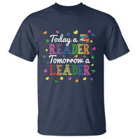 Literature Book Reading T Shirt Today A Reader Tomorrow A Leader - Wonder Print Shop