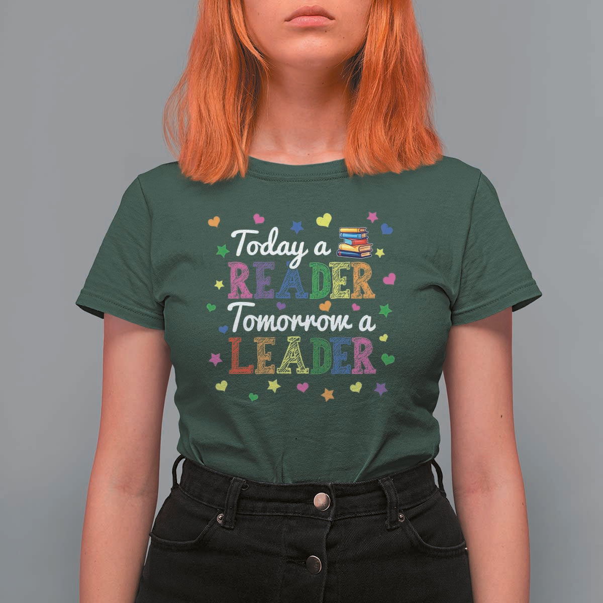 Literature Book Reading T Shirt For Women Today A Reader Tomorrow A Leader - Wonder Print Shop
