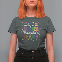Literature Book Reading T Shirt For Women Today A Reader Tomorrow A Leader - Wonder Print Shop