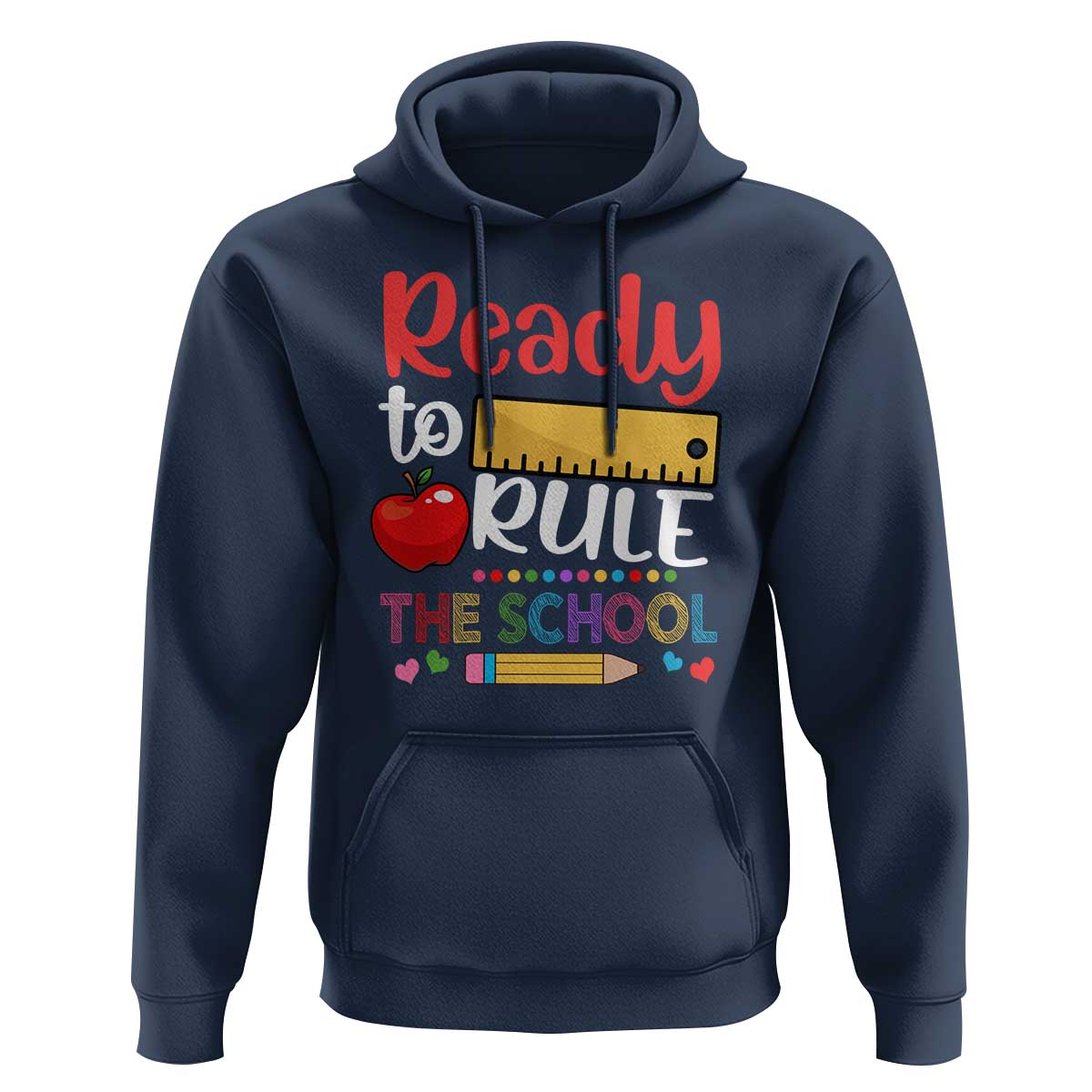 Ready To Rule The School Hoodie First Day Of School Ruler - Wonder Print Shop