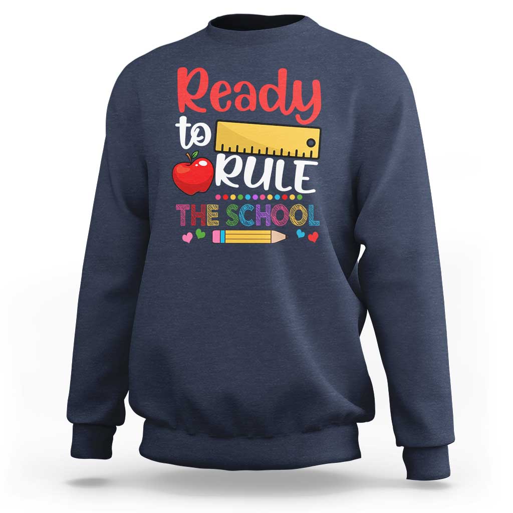 Ready To Rule The School Sweatshirt First Day Of School Ruler - Wonder Print Shop