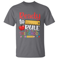 Ready To Rule The School T Shirt First Day Of School Ruler - Wonder Print Shop