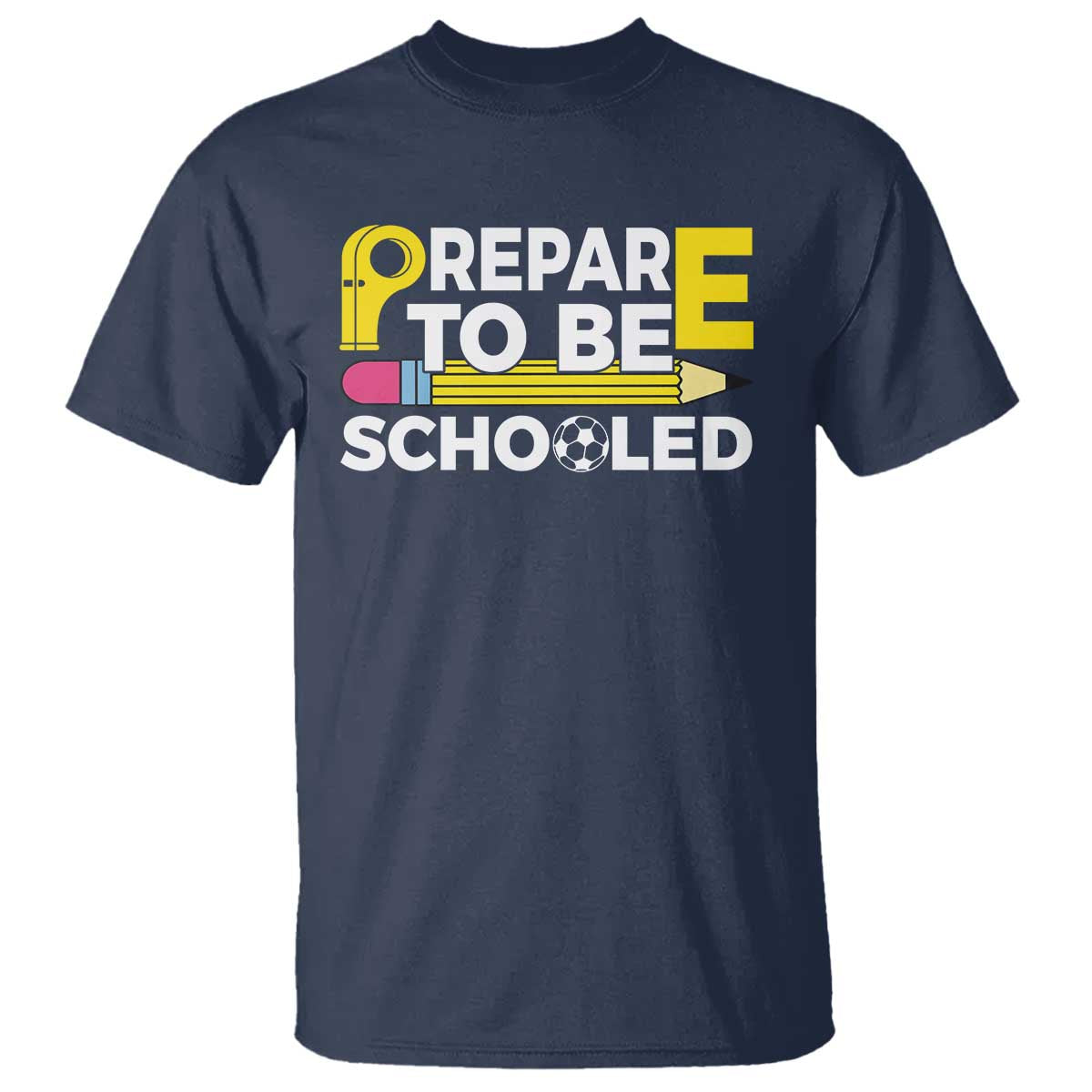 Funny PE Teacher T Shirt Prepare To Be Schooled Back To School - Wonder Print Shop
