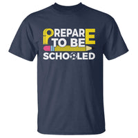 Funny PE Teacher T Shirt Prepare To Be Schooled Back To School - Wonder Print Shop