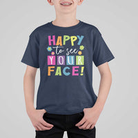 First Day Of School T Shirt For Kid Happy To See Your Face Note Flower - Wonder Print Shop