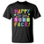 First Day Of School T Shirt Happy To See Your Face Note Flower - Wonder Print Shop