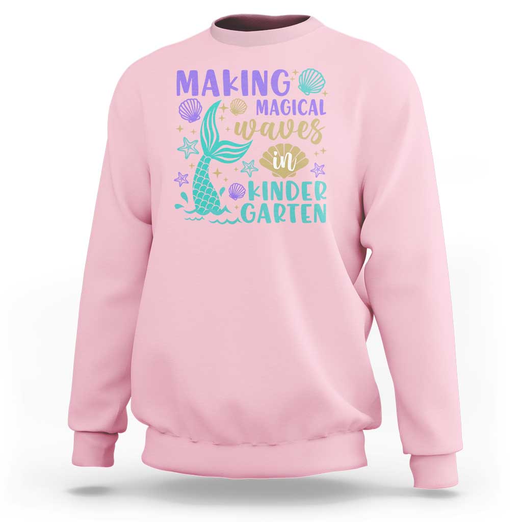 Making Magical Waves In Kindergarten Sweatshirt Mythical Mermaid Seashell Starfish - Wonder Print Shop