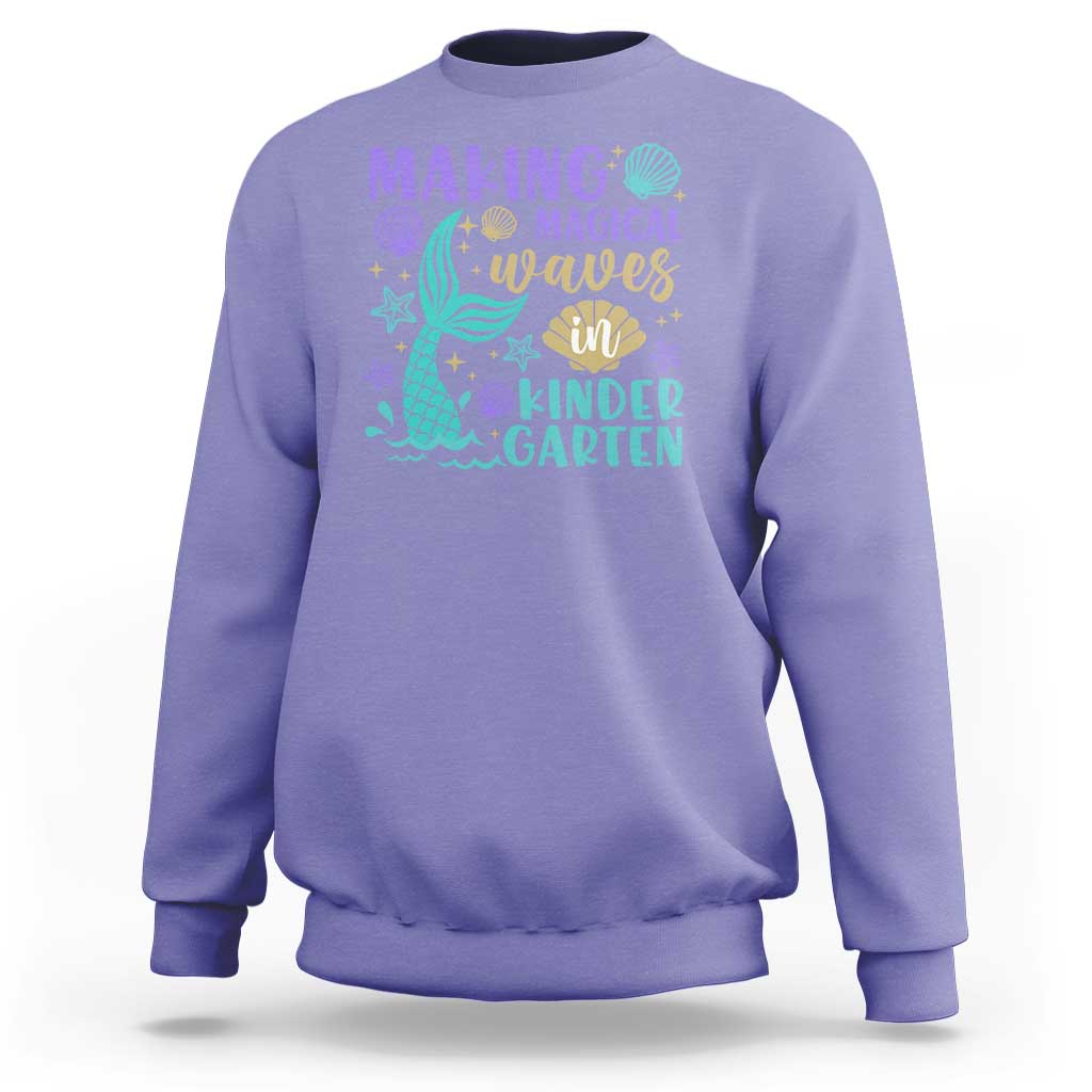 Making Magical Waves In Kindergarten Sweatshirt Mythical Mermaid Seashell Starfish - Wonder Print Shop
