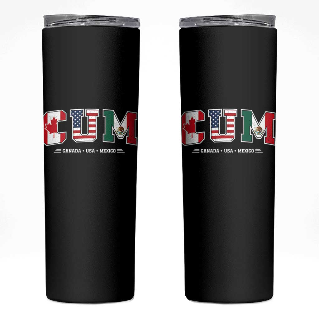 CUM Canada USA Mexico Patriotic Soccer Fans Skinny Tumbler