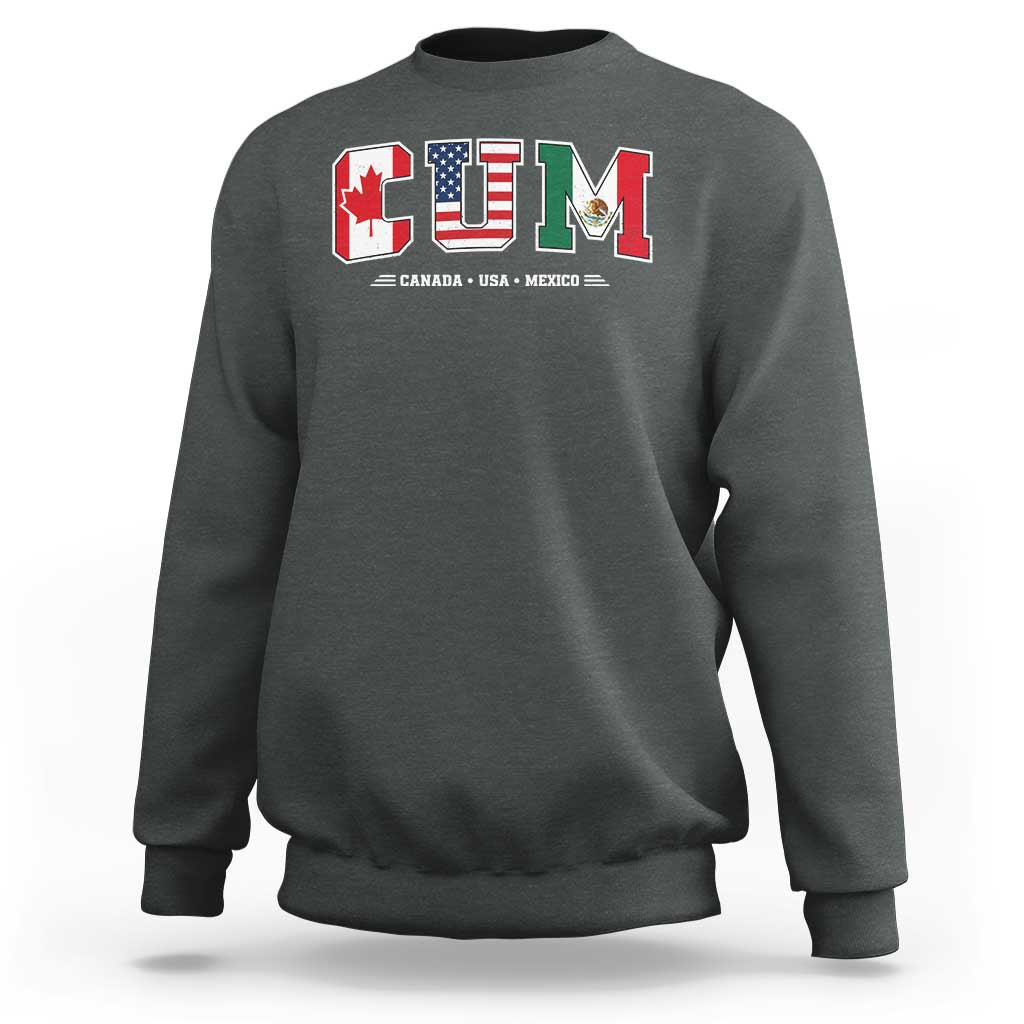 CUM Canada USA Mexico Patriotic Soccer Fans Sweatshirt
