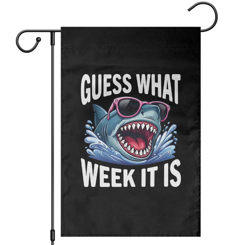 Funny Shark Guess What Week It Is Garden Flag Shark Awareness Support Ocean Summer