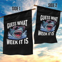 Funny Shark Guess What Week It Is Garden Flag Shark Awareness Support Ocean Summer