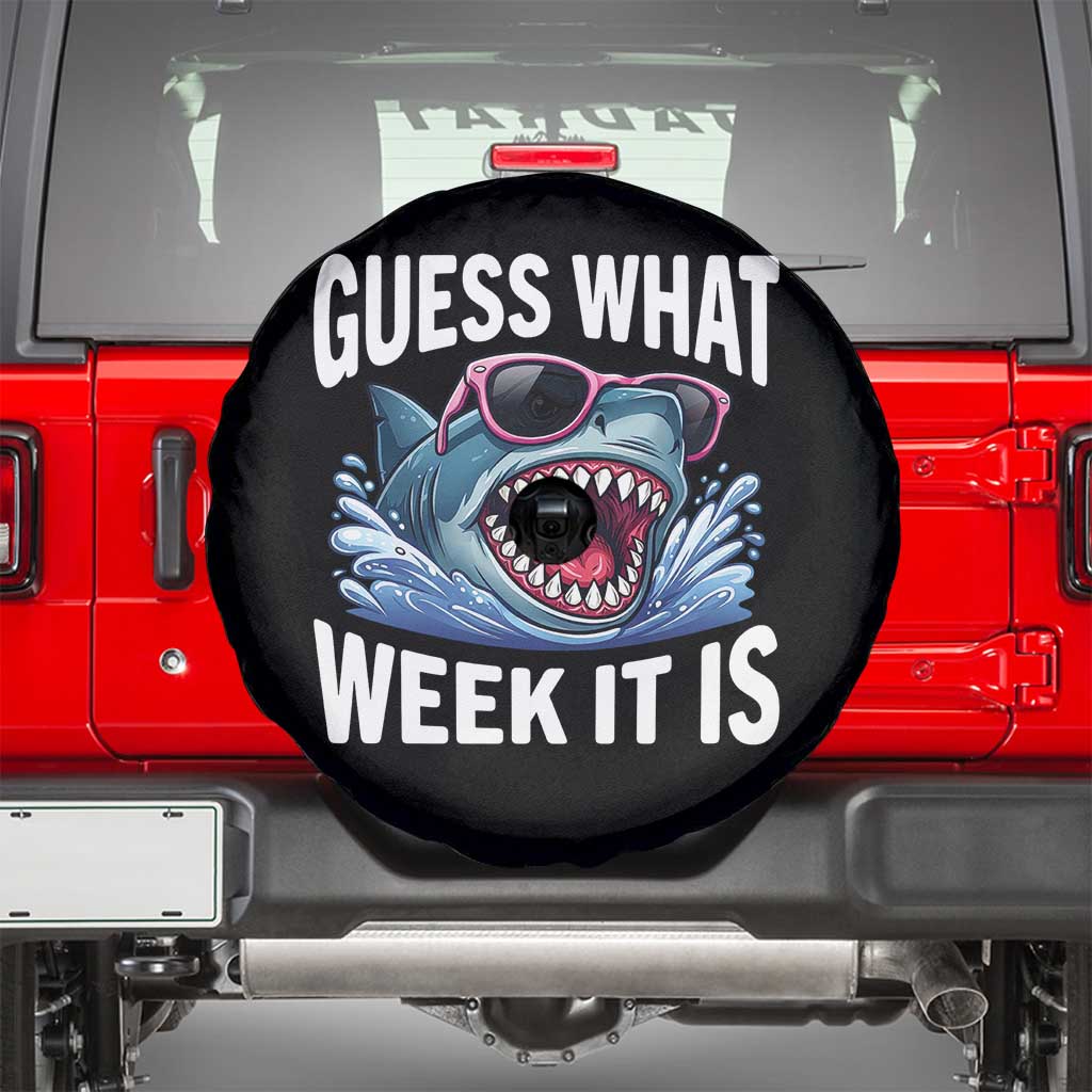 Funny Shark Guess What Week It Is Spare Tire Cover Shark Awareness Support Ocean Summer