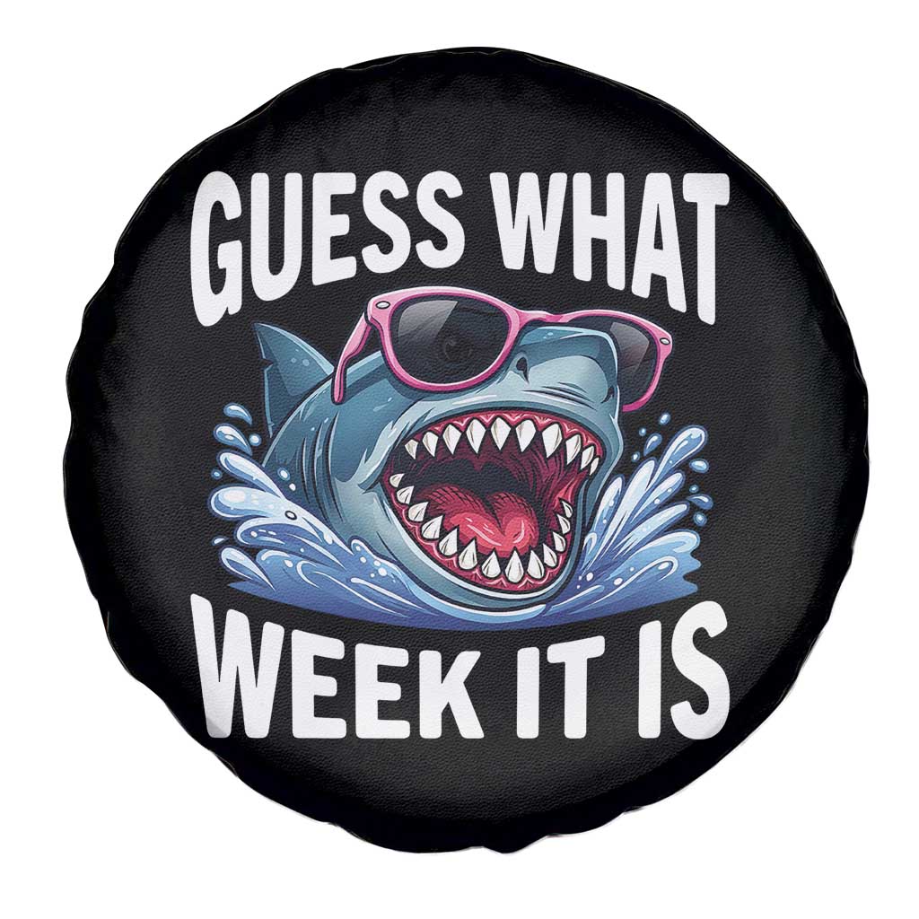 Funny Shark Guess What Week It Is Spare Tire Cover Shark Awareness Support Ocean Summer