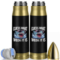 Funny Shark Guess What Week It Is Bullet Tumbler Shark Awareness Support Ocean Summer