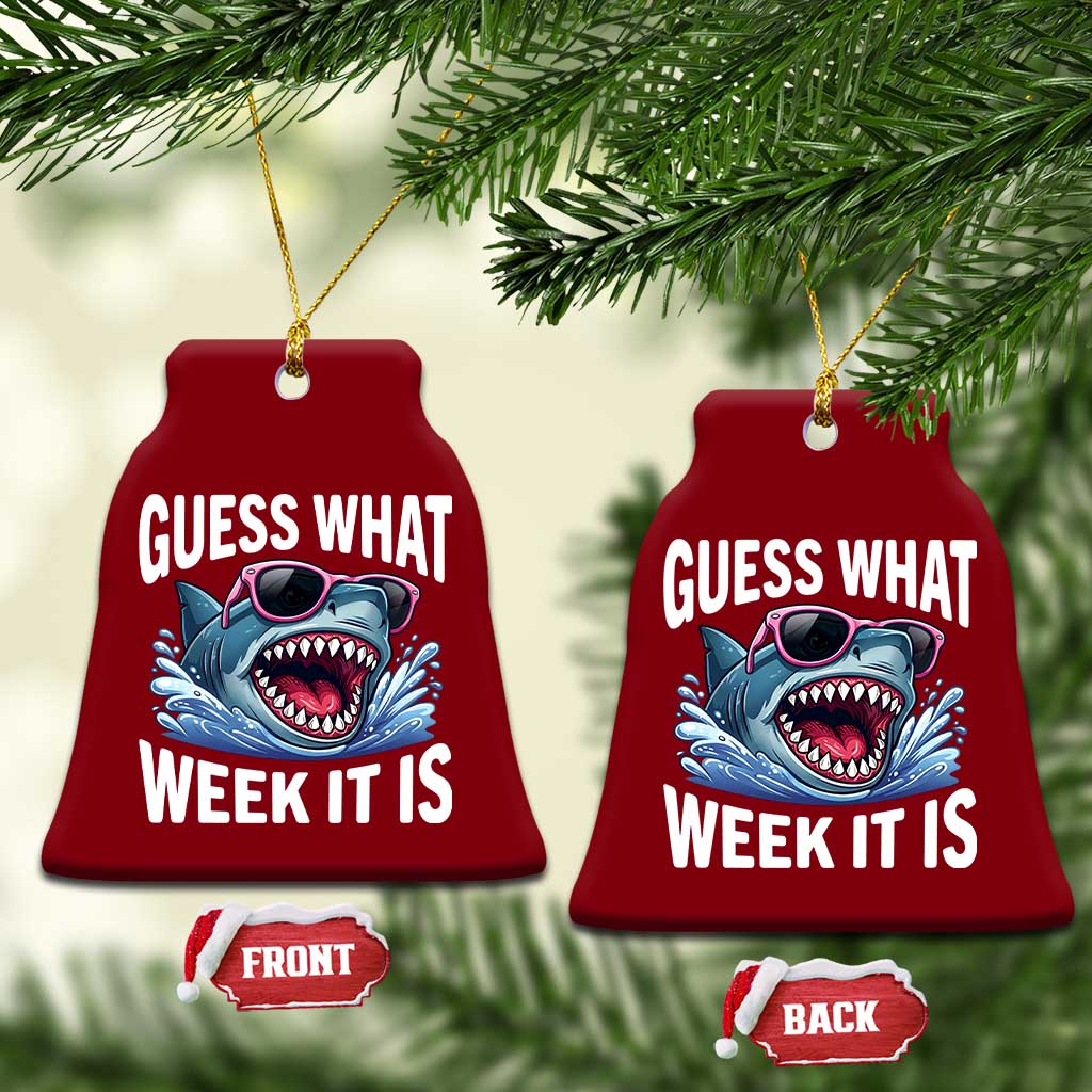 Funny Shark Guess What Week It Is Ceramic Ornament Shark Awareness Support Ocean Summer