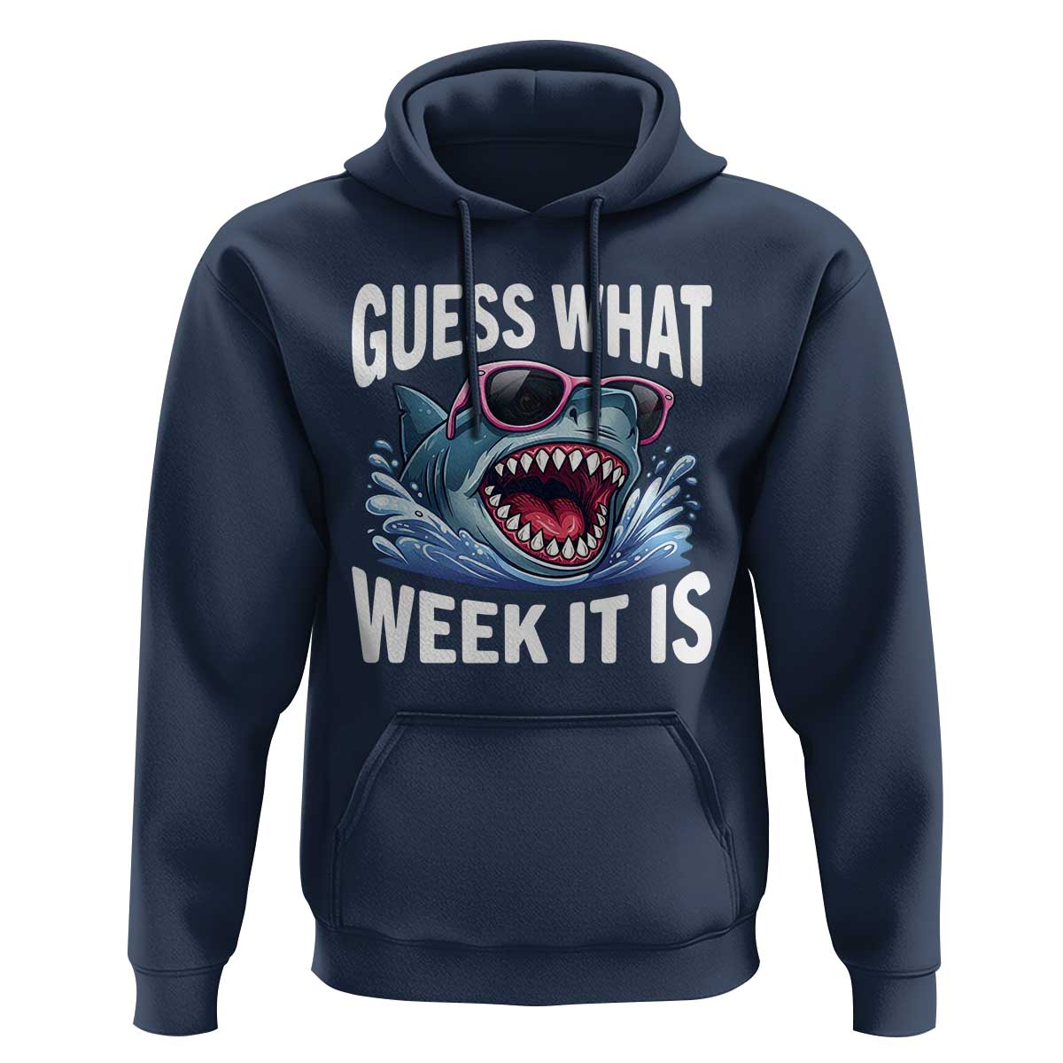Funny Shark Guess What Week It Is Hoodie Shark Awareness Support Ocean Summer