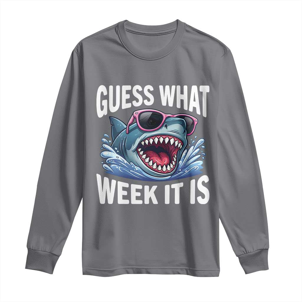 Funny Shark Guess What Week It Is Long Sleeve Shirt Shark Awareness Support Ocean Summer